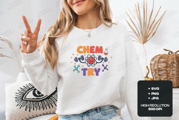 Chem Try Funny Science SVG PNG: The Ultimate Design for STEM Humor and Fitness