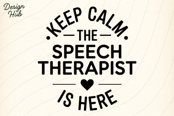 Keep Calm and Celebrate Your Career: The Ultimate Guide to the Speech Therapist PNG Design
