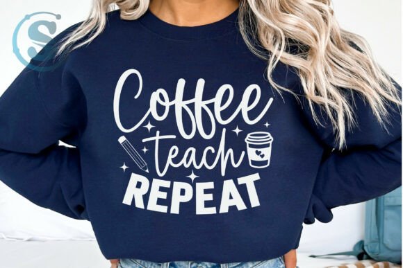 Unleash Your Creativity with Coffee Teach Repeat Svg Png and Teacher Svg Files